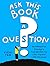 Ask This Book a Question: A...