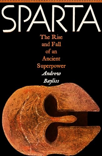 Sparta: The Rise and Fall of an Ancient Superpower (Hardcover)