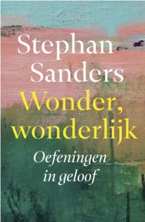 Wonder, wonderlijk: Oefeningen in geloof (Paperback)