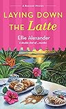 Laying Down the Latte (A Bakeshop Mystery, #21)