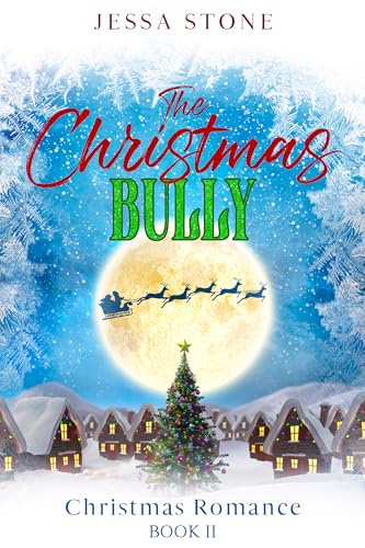 The Christmas Bully: Christmas Romance Book 2 (Kindle Edition)