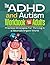 THE ADHD AND AUTISM WORKBOO...