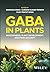 GABA in Plants: Biosynthesi...