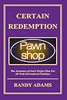 Certain Redemption by Randy Adams Certain Redemption by Randy Adams