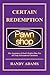 Certain Redemption by Randy Adams
