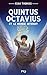 Quintus Octavius et le monde interdit - tome 01 - Middle grade - magie - écologie (French Edition)