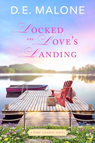 Locked on Love's Landing (Port Chance Book 3)