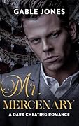 Mr. Mercenary: A Dark Cheating Romance