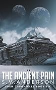 The Ancient Pain: The Eden Chronicles - Book Six 