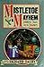 Mistletoe and Mayhem: Horri...