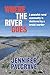Where the River Goes (Laure...