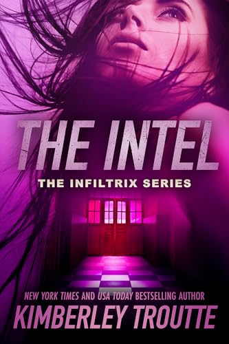 The Intel (The Infiltrix #3)