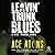 Leavin' Trunk Blues (Nick Travers)