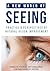 A New World of Seeing by Natural Vision Educators