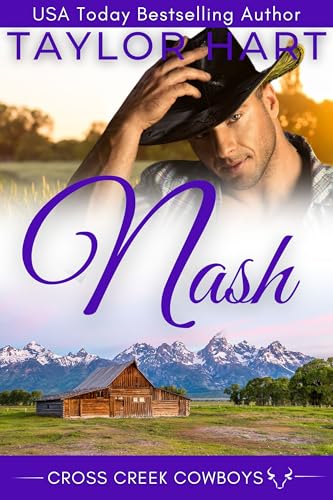 Nash: Second Chance Billionaire Romance (Cross Creek Wyoming Ranch Romances Book 6)