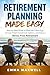 Retirement Planning Made Easy by Emma Maxwell