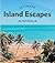 Ultimate Island Escapes: Au...