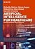 Artificial Intelligence for Healthcare by Rishabha Malviya