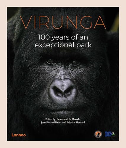 Virunga: 100 Years of an Exceptional Park (Hardcover)