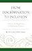 From Discrimination to Inclusion by Ruth Chu-Lien Chao