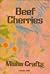 Beef Cherries by Misha Crafts