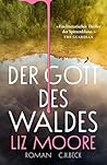 Der Gott des Waldes by Liz    Moore