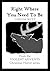 Right Where You Need To Be by Loki Dewitt
