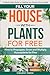 Fill Your House with Plants...