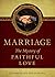 Marriage: The Mystery of Faithful Love