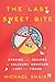 The Last Sweet Bite: Stories and Recipes of Culinary Heritage Lost and Found