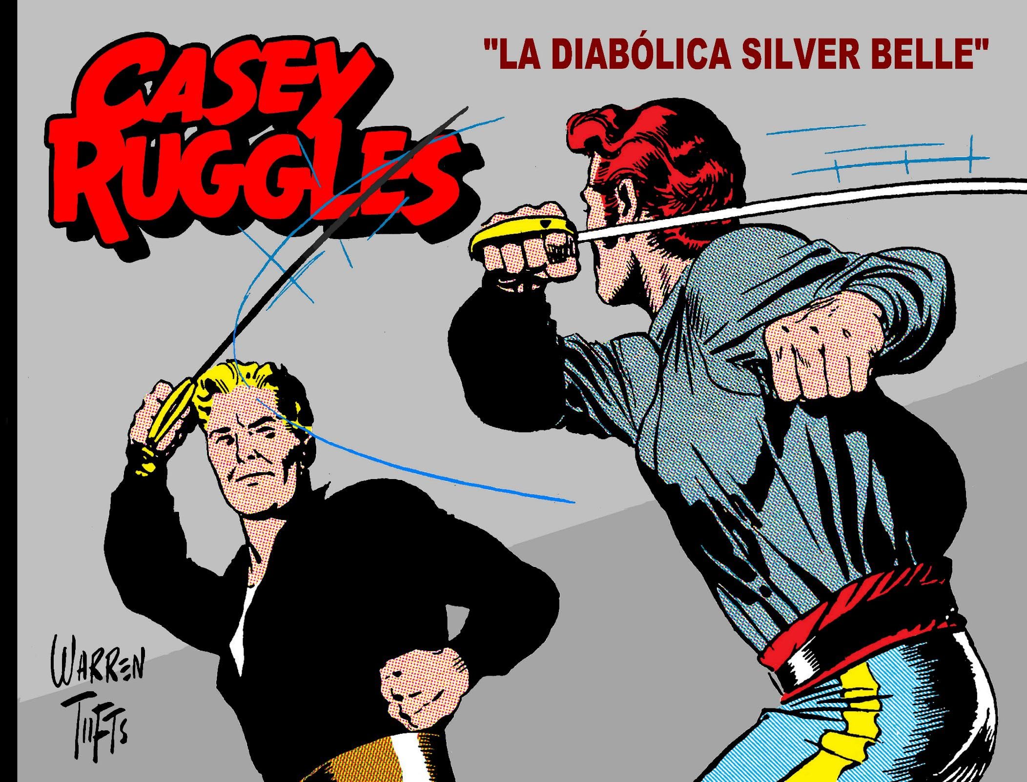 La diabólica Silver Belle (Casey Ruggles, #5)