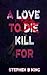 A Love to Die Kill For
