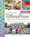 The Official Disney Parks Desserts Cookbook by Pam Brandon