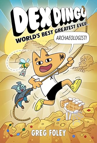 World's Best Greatest Ever Archaeologist (Dex Dingo #2)