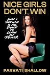 Nice Girls Don't Win by Parvati Shallow