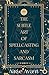 The Subtle Art of Spellcasting and Sarcasm
