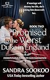 Promised to the Worst Duke in England by Sandra Sookoo