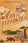 Chá com elefantes...