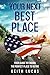 Your Next Best Place by Keith Lucas