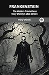 Frankenstein; Or,...