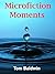 Microfiction Moments: Micro...