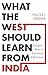 What the West Should Learn from India: Insights from a German Diplomat