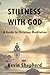 Stillness with God: A Guide...