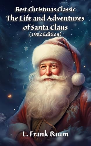 Best Christmas Classic: The Life and Adventures of Santa Claus