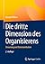 Die dritte Dimension des Organisierens: Steuerung und Kommunikation (German Edition)