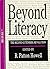 Beyond Literacy: The Second...