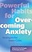 Powerful Habits for Overcom...