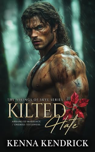 Kilted Hate: Scottish Enemies to Lovers Romance (The Vikings of Skye)