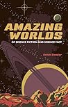 Amazing Worlds of Science Fiction and Science Fact