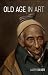 Old Age in Art